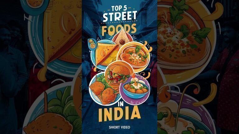 Top 5 Most Popular Indian Street Foods You Must Try