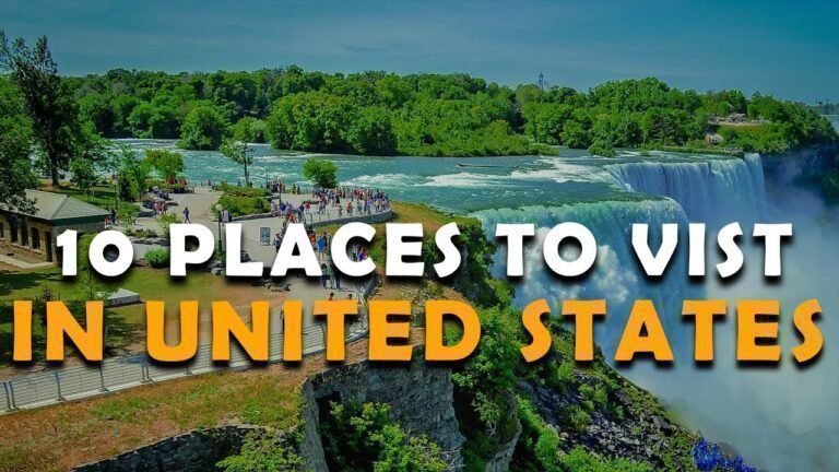 10 Places to Visit in the United States