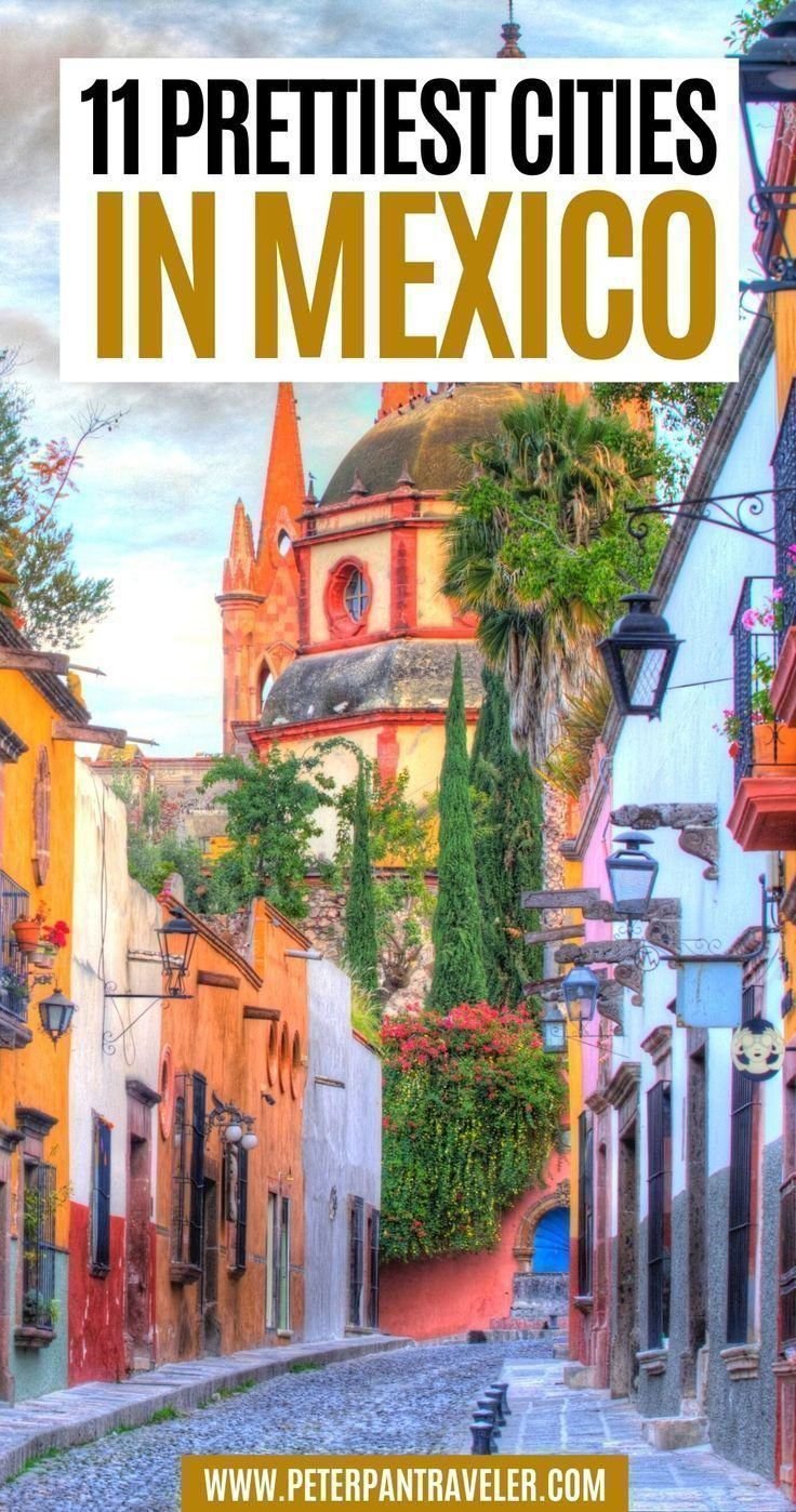 11 Prettiest Cities in Mexico