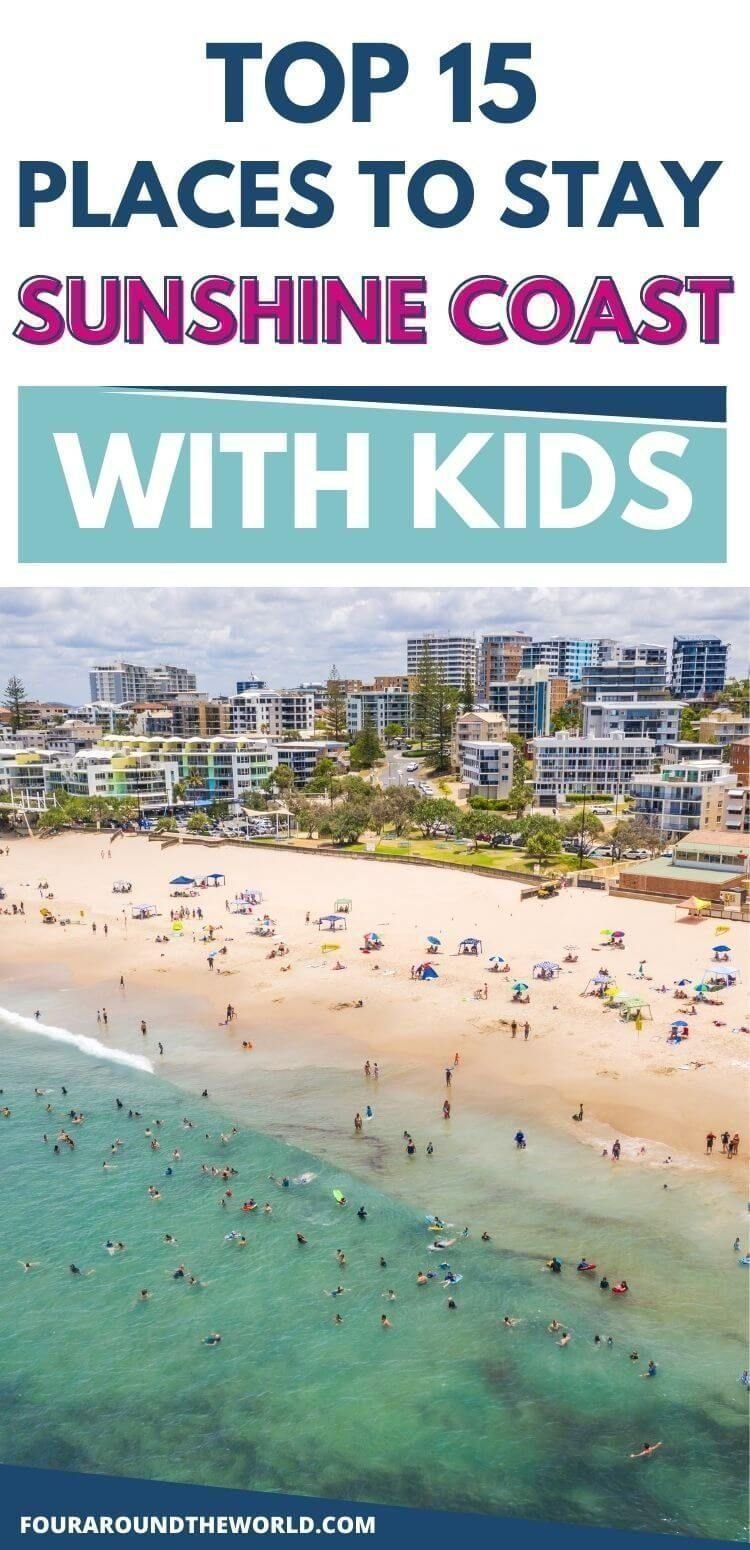 15 Best Sunshine Coast Family Accommodation & Resorts