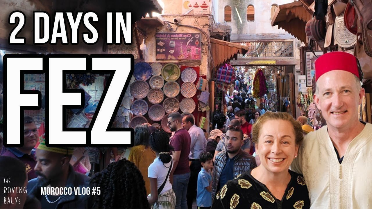 2 Days in FEZ, MOROCCO: An Adventure Movie Come To