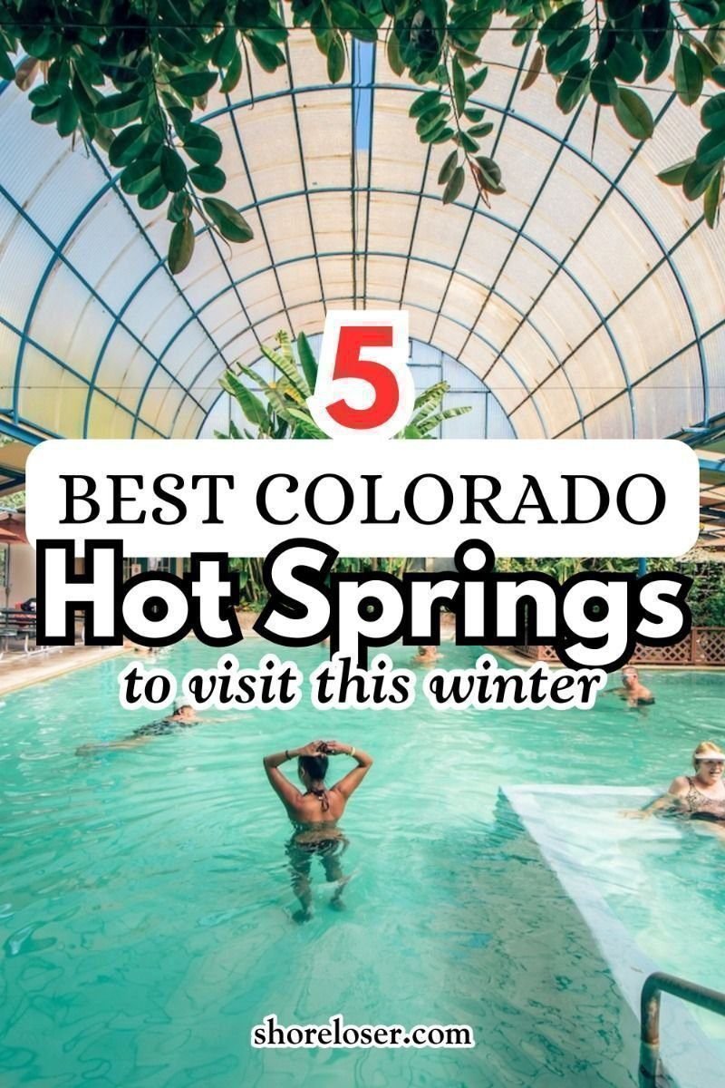 5 Best Hot Springs Near Denver to Visit in Winter