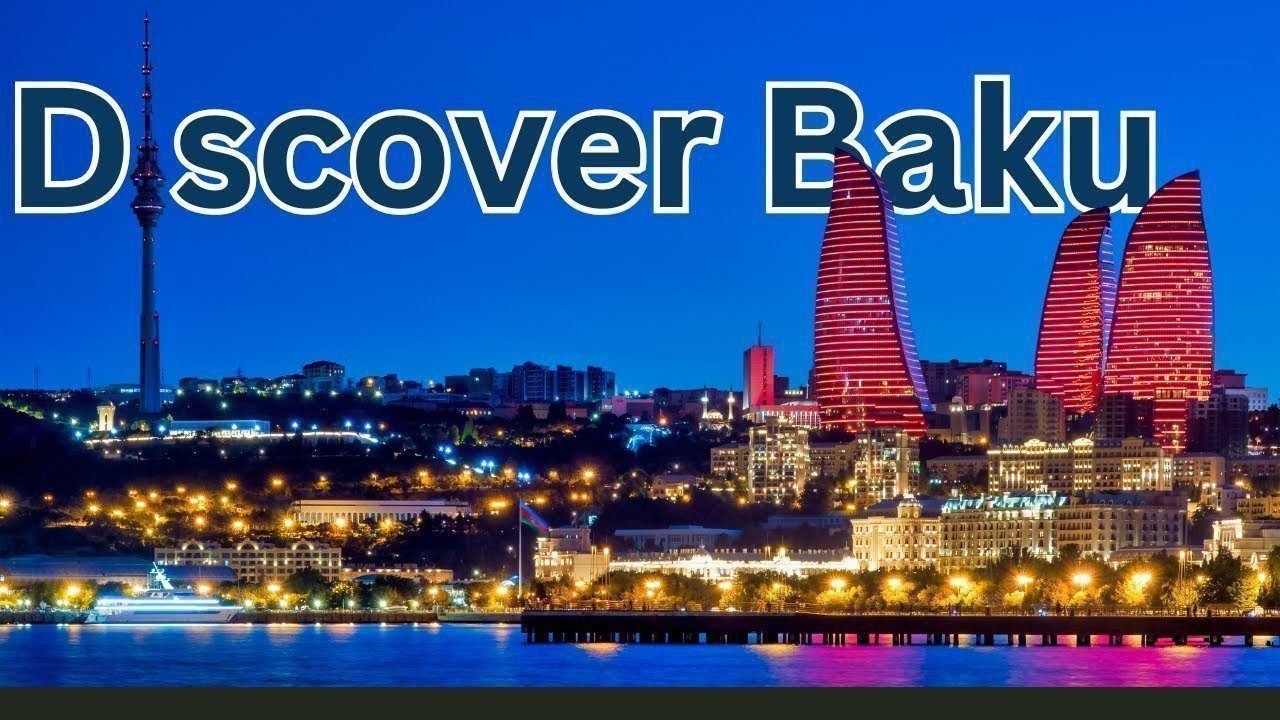 Discover Baku