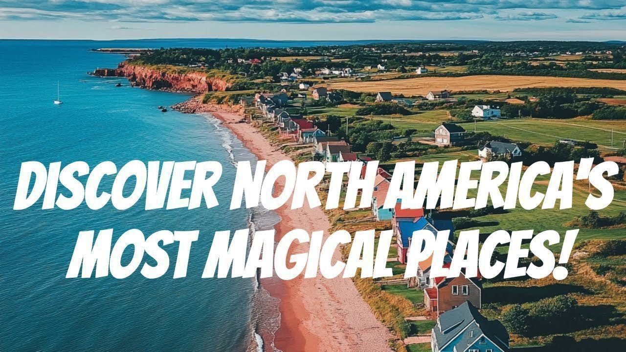 Discover North America's Most Magical