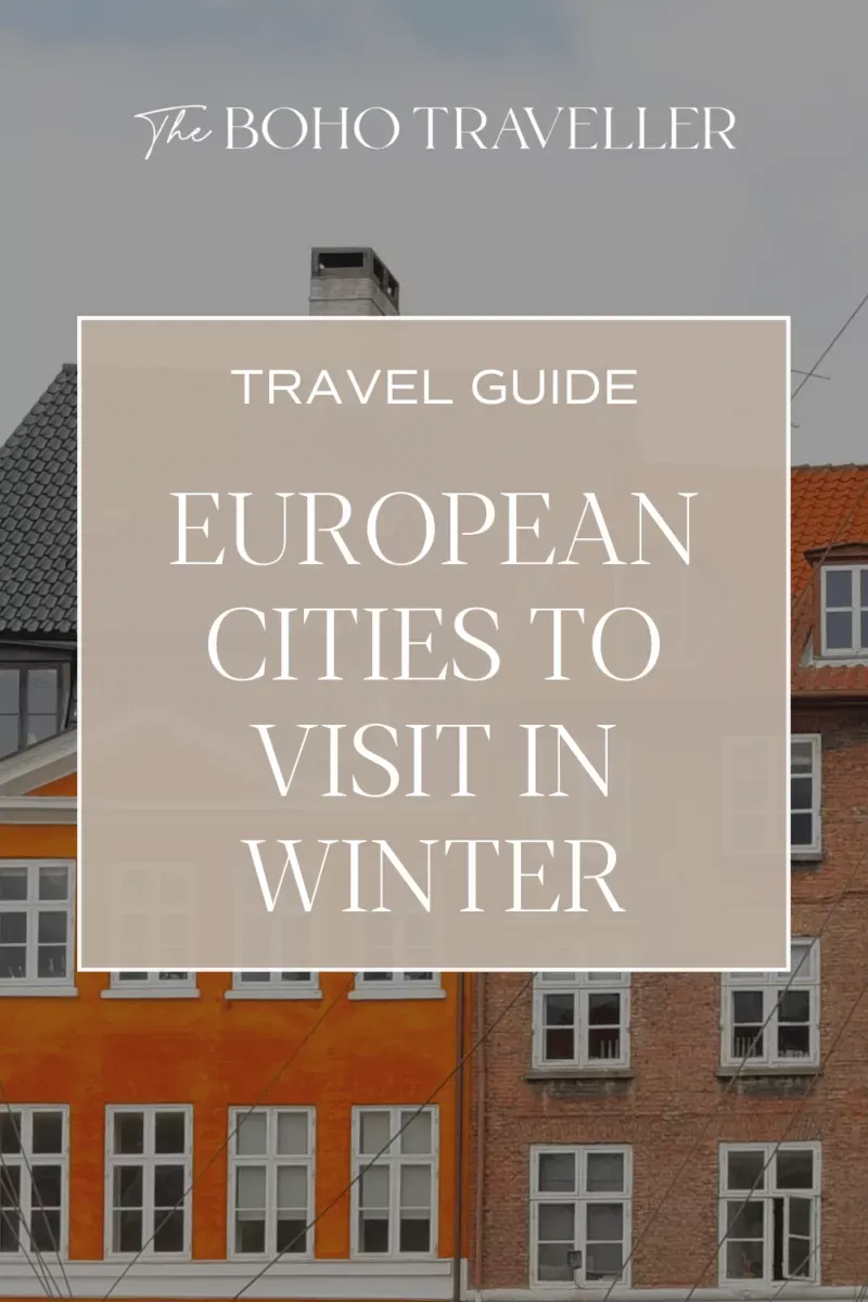 European Cities to Visit During Winter - The Boho Traveller