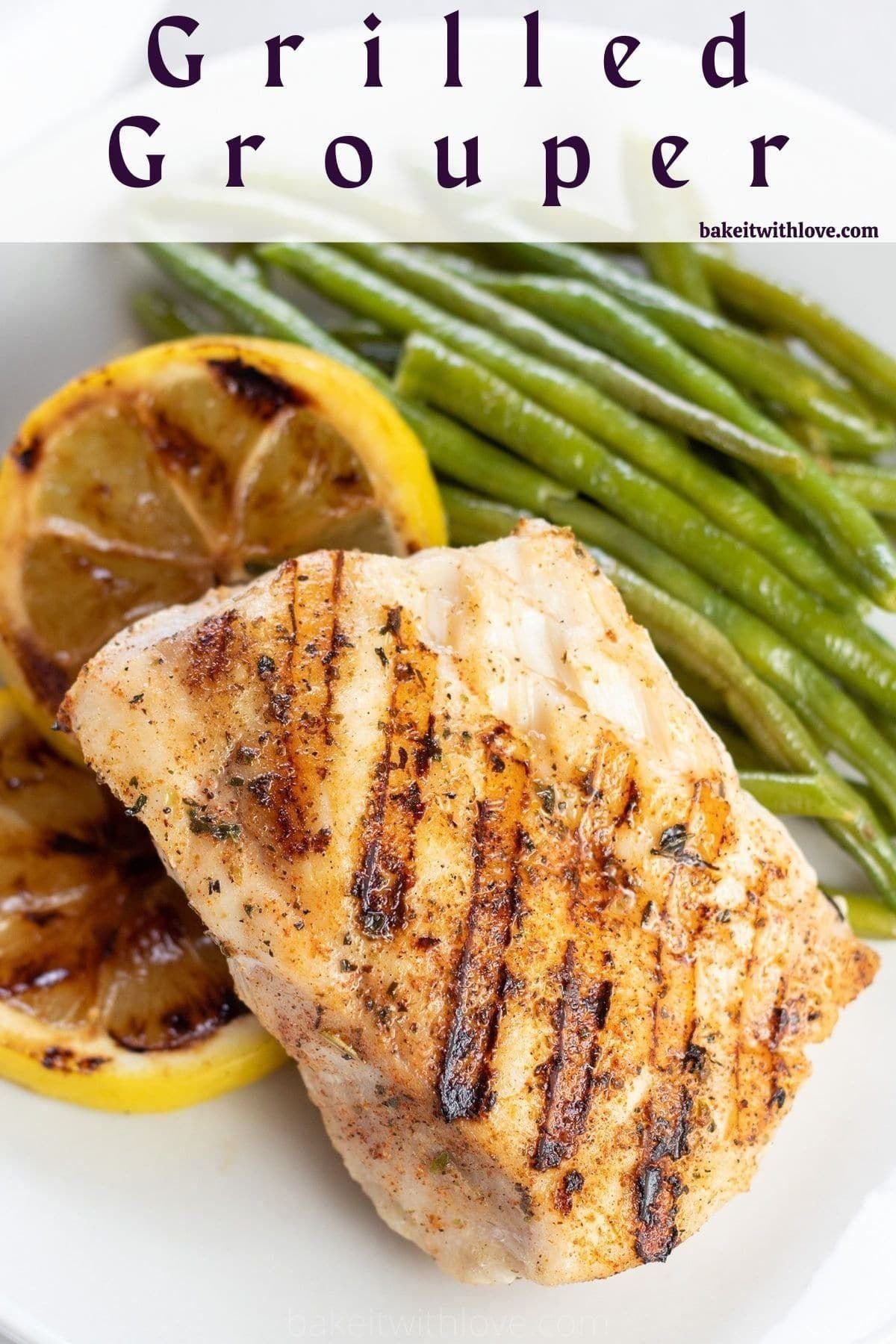 Flaky Grilled Grouper is A Delicious White Fish Anyone Can Make!