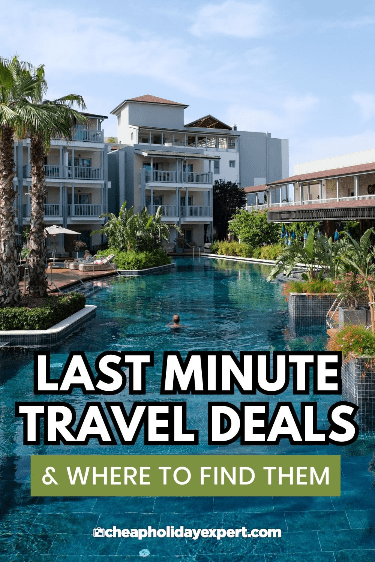 How To Get Last Minute Travel Deals & Where To Find Them