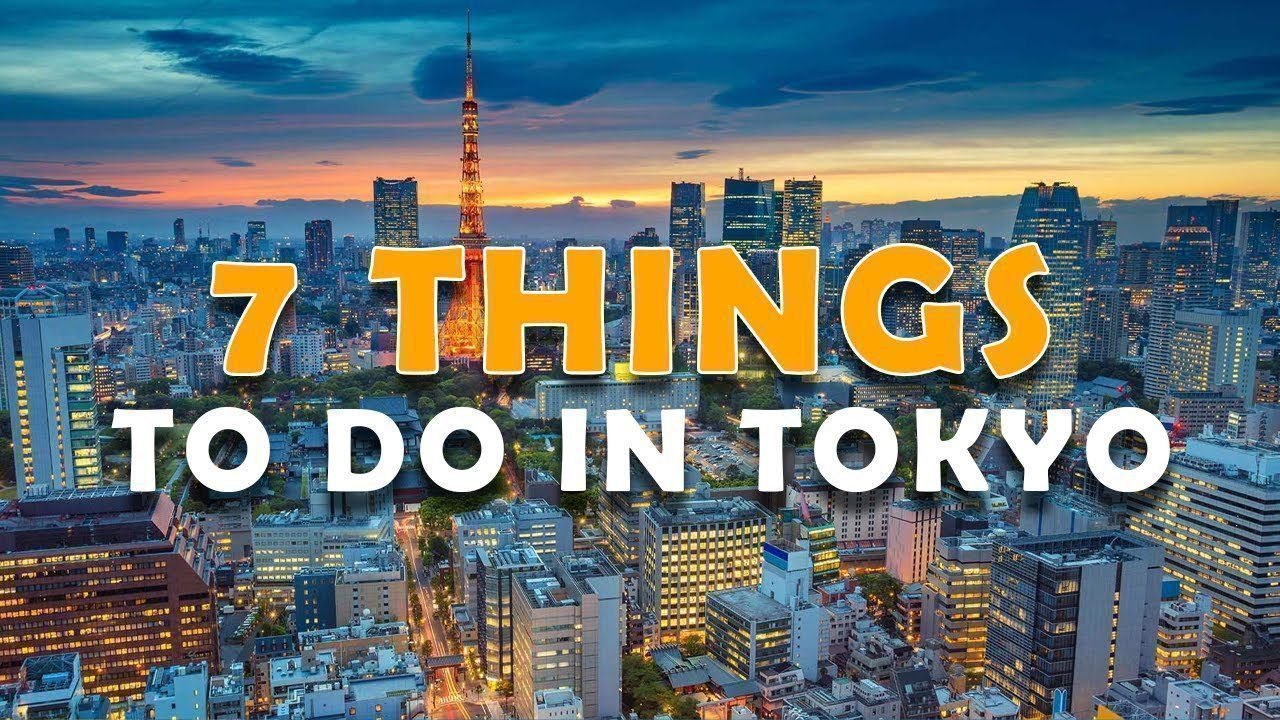 TOP 7 Things to do in TOKYO, Japan