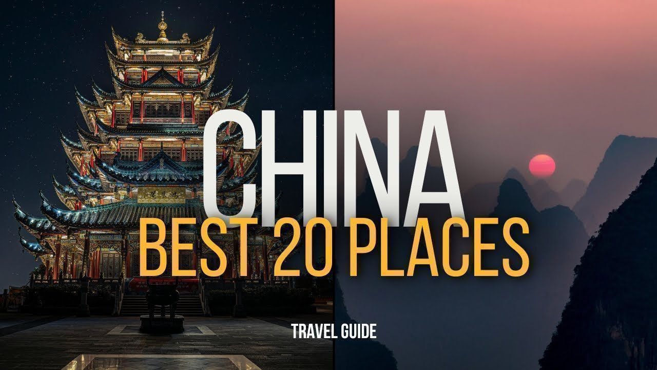 Top 20 Amazing Places to Visit in China