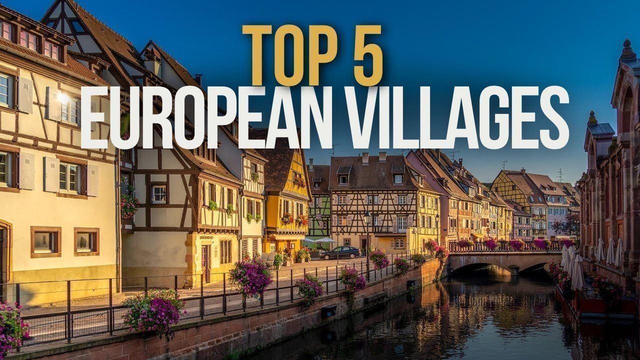 Top 5 most beautiful villages in Europe