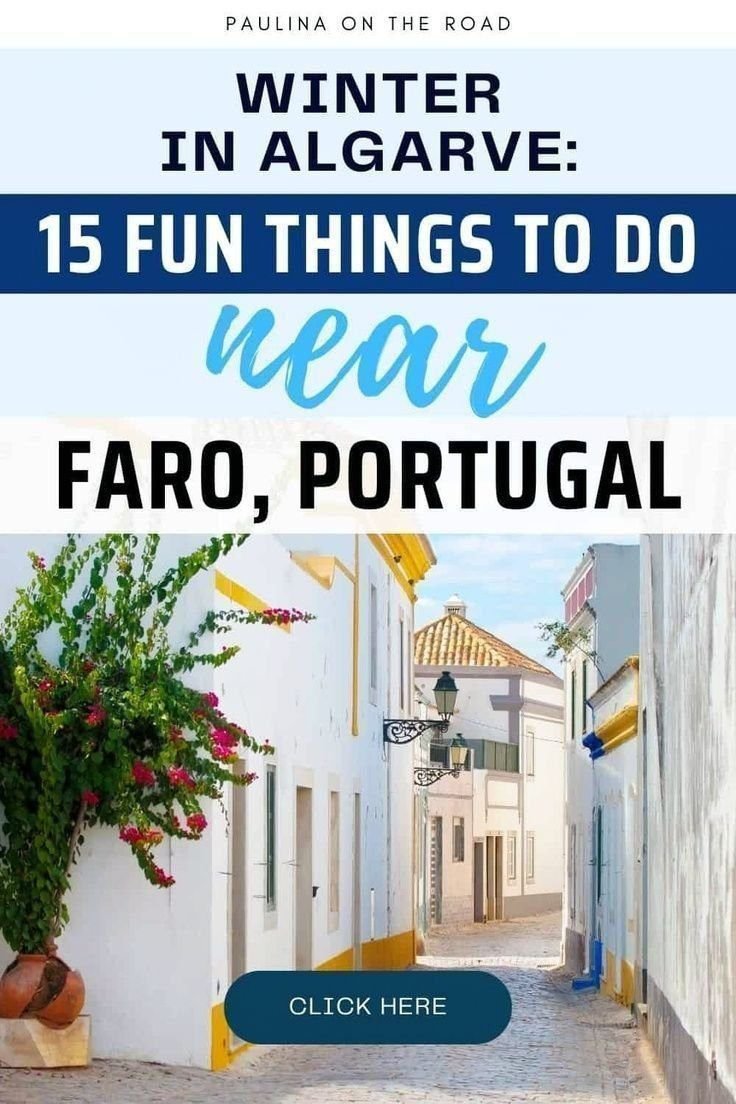 Winter in Algarve: 15 Fun Things To Do near Faro, Portugal