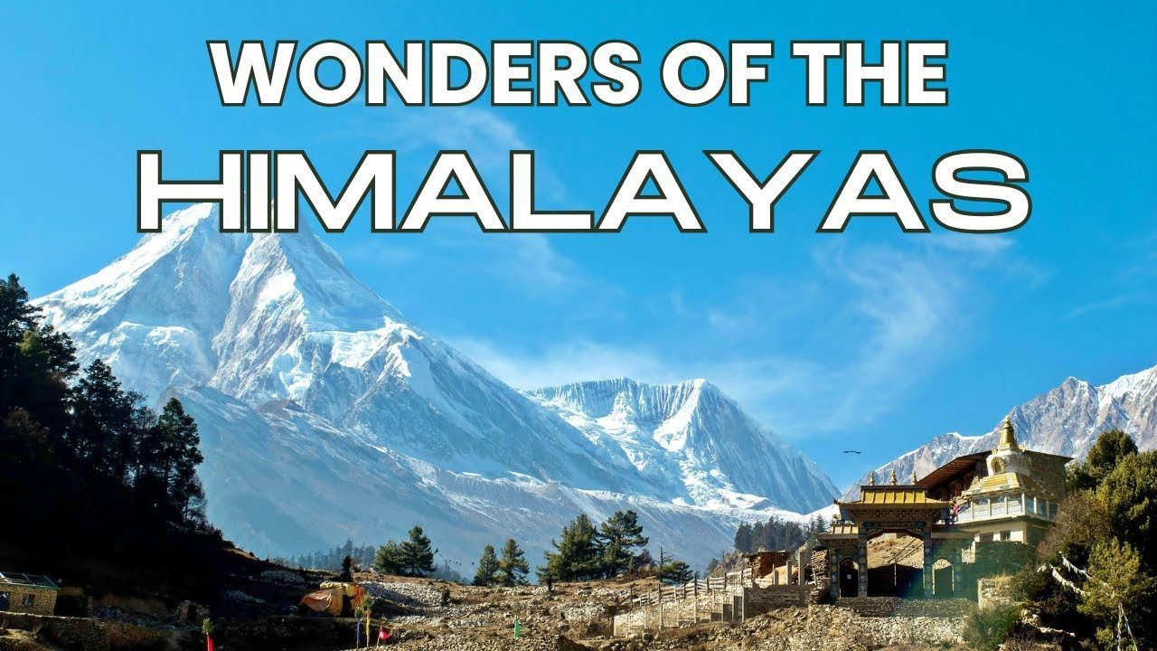 Wonders of the Himalayas | A Journey