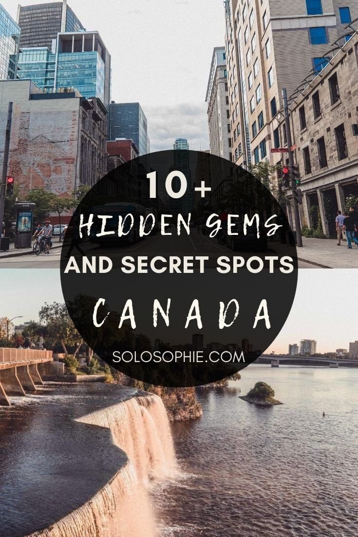 10+ Hidden Gems & Secret Spots in Canada You Must Visit | solosophie
