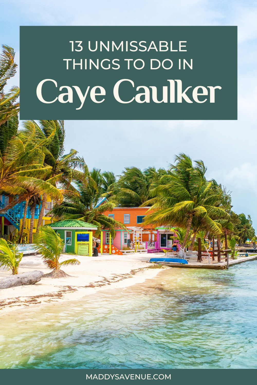 13 Totally Awesome Things to Do in Caye Caulker, Belize City | Belize Travel Inspiration