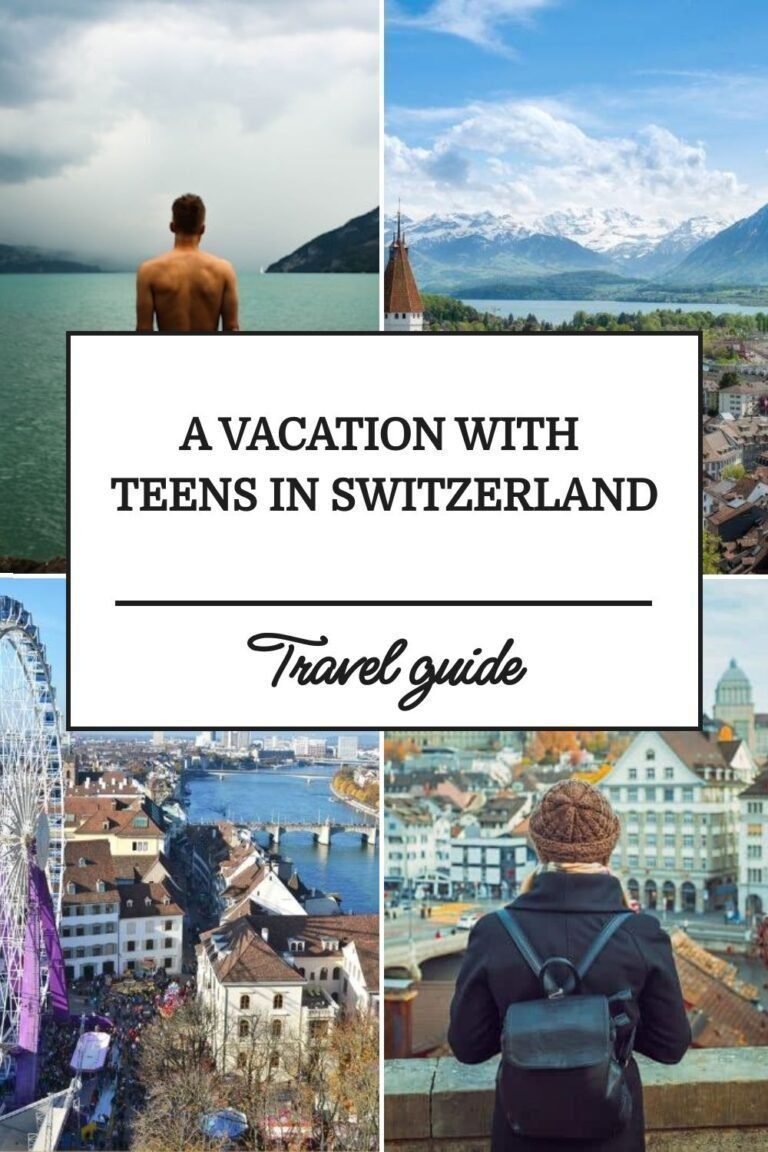 A Vacation with Teens in Switzerland