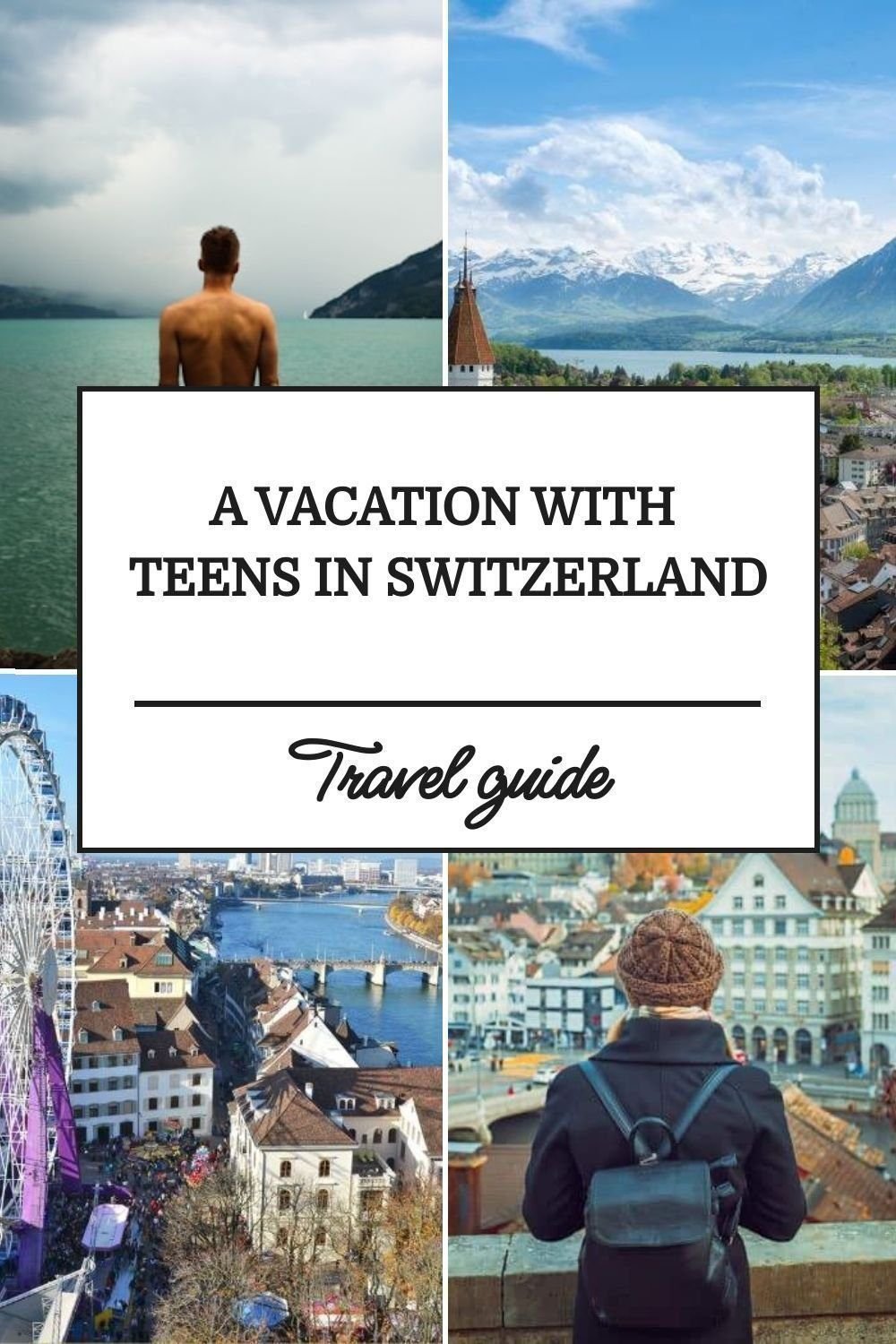 A Vacation with Teens in Switzerland