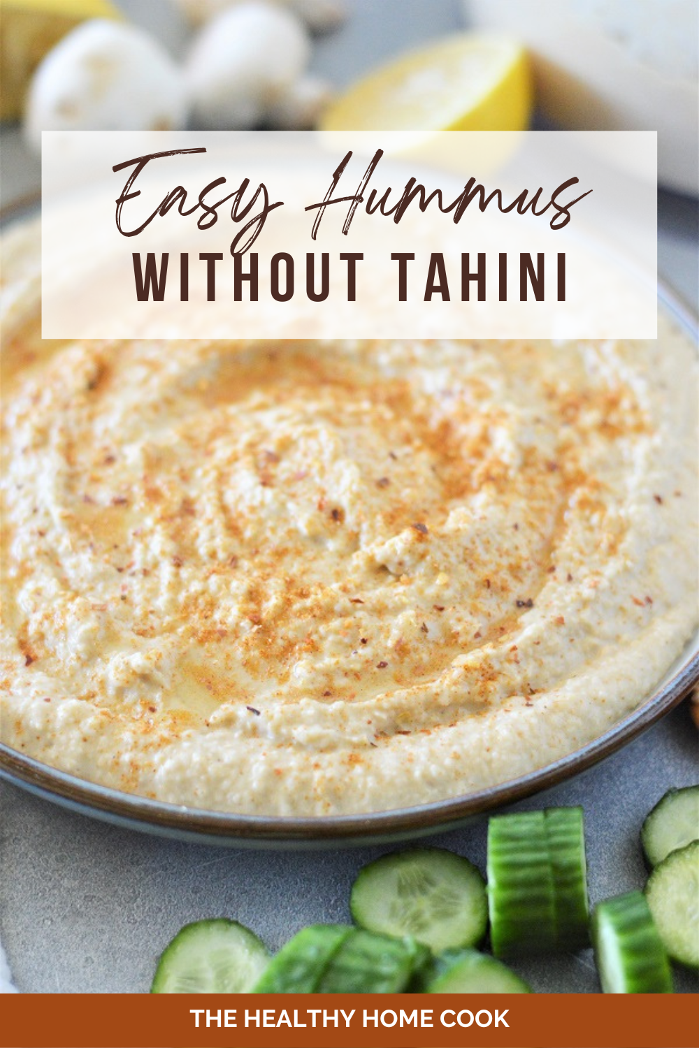 Easy Hummus (without Tahini) - The Healthy Home Cook