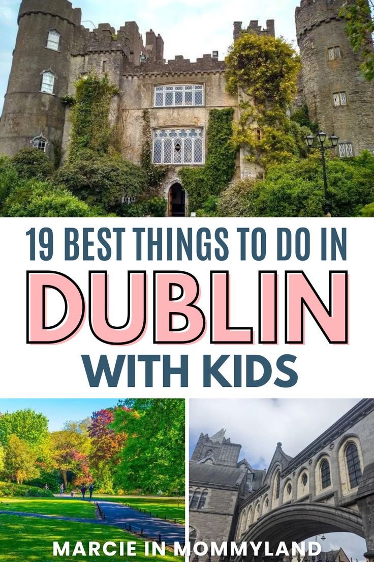 Explore Dublin: Top 19 Kid-Friendly Attractions!
