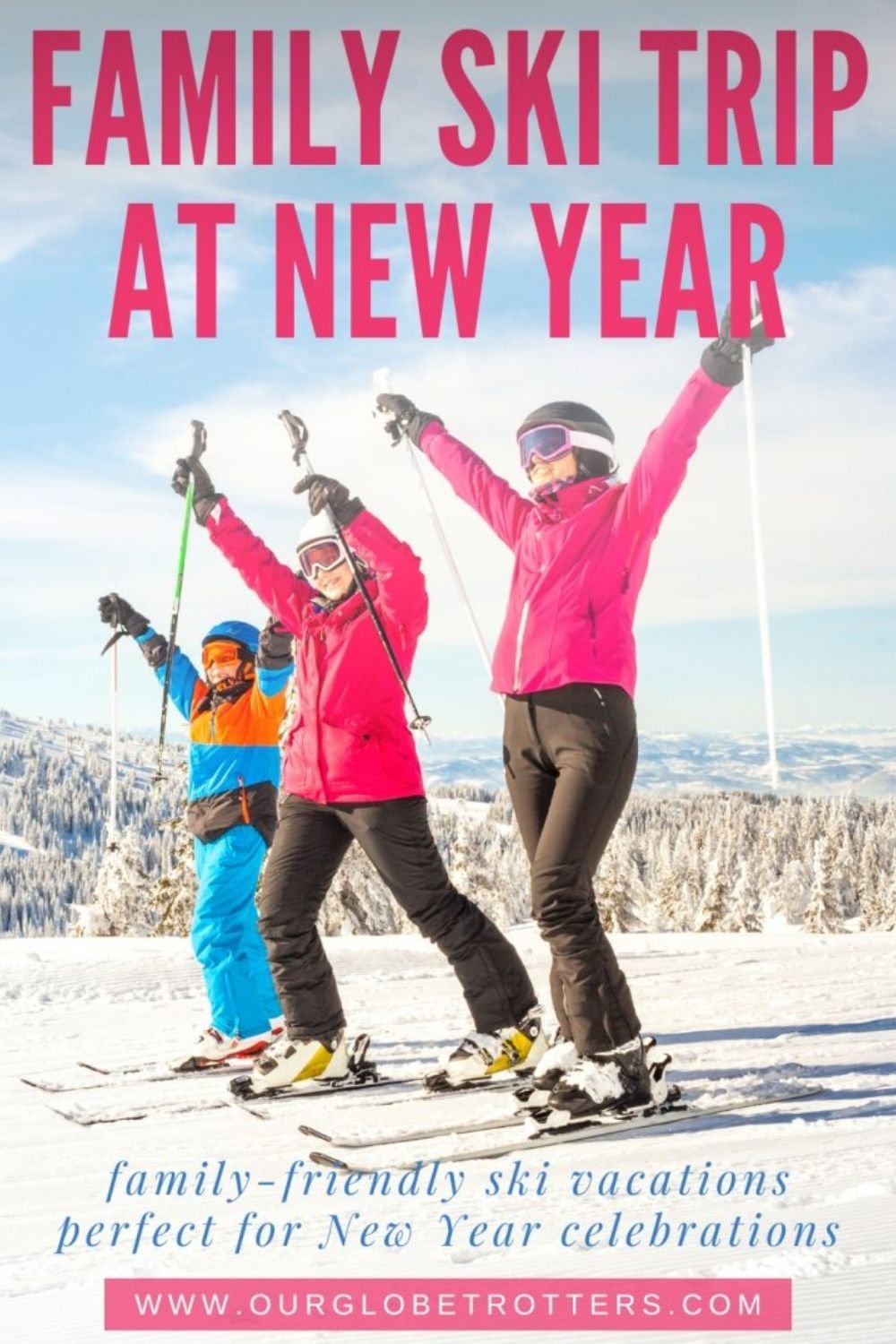 Five Great Family-Friendly Skiing Resorts For New Year