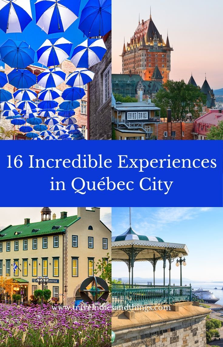 Summer in Québec City: Top Activities & Attractions | Best of Travel Notes and Things
