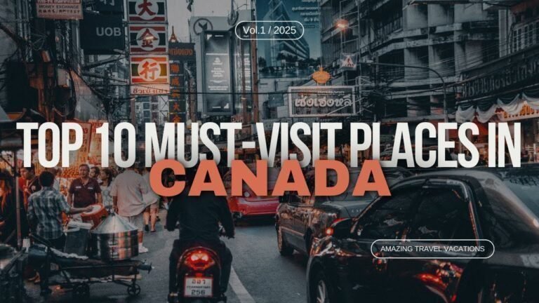 Top 10 Must Visit Places in Canada! 🇨🇦✨