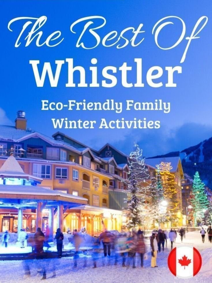 Top Family Winter Activities & Eco-Friendly Things To Do in Whistler