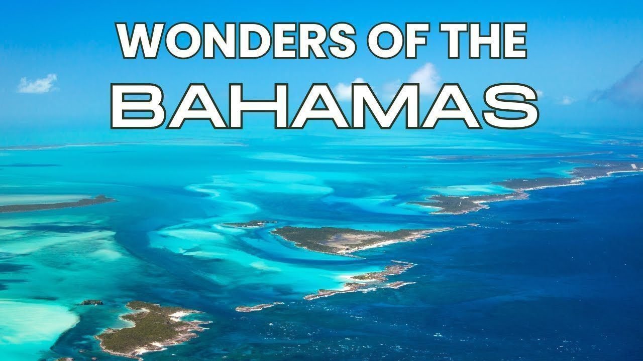 Wonders of The Bahamas | Your Ultimate