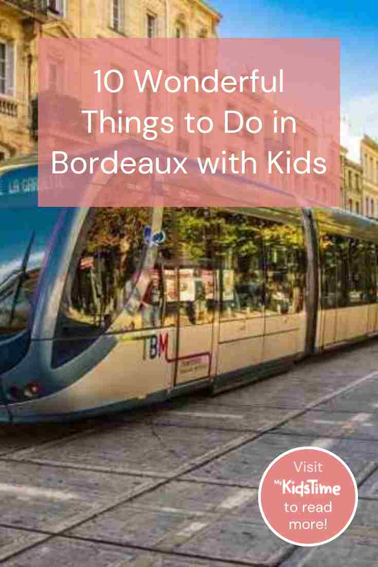 10 Wonderful Things to Do in Bordeaux with Kids