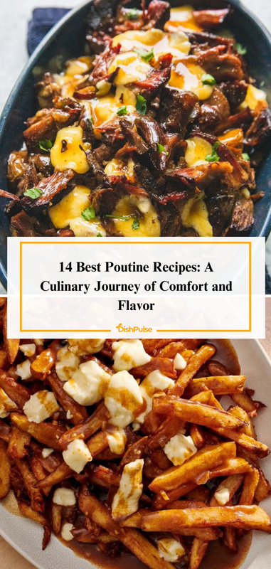 14 Best Poutine Recipes: A Culinary Journey of Comfort and Flavor