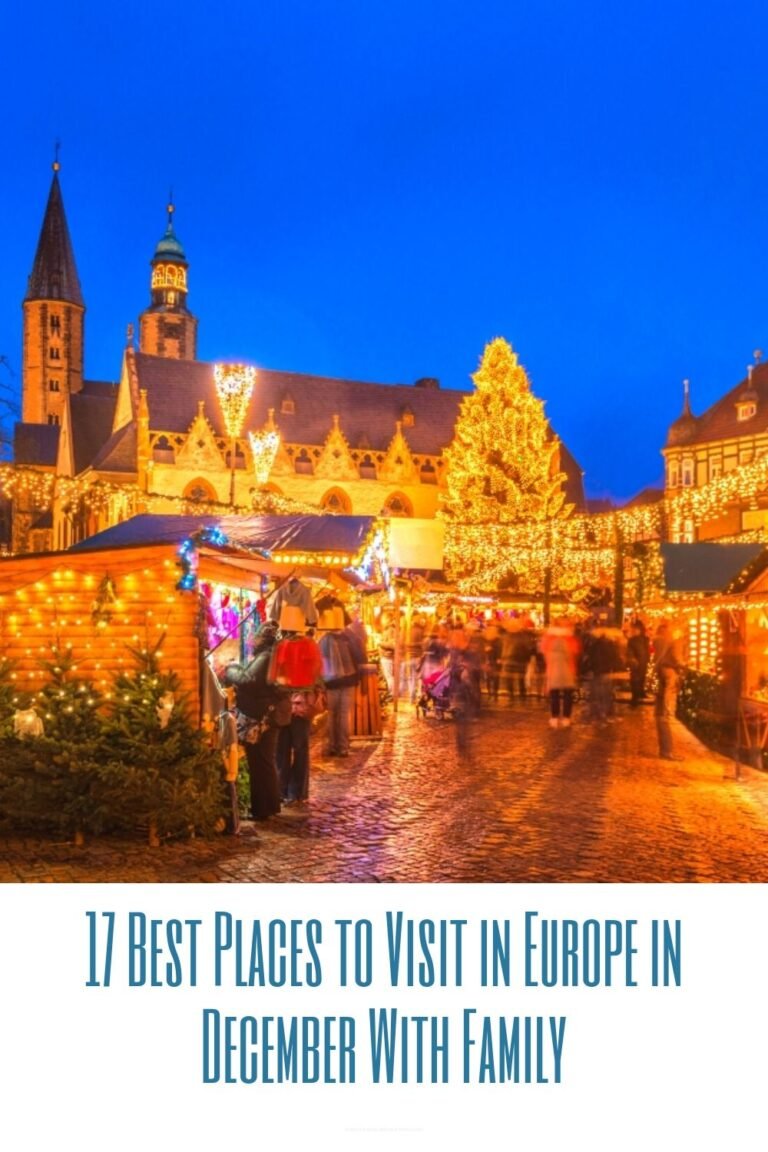 17 Best Places to Visit in Europe in December With Family