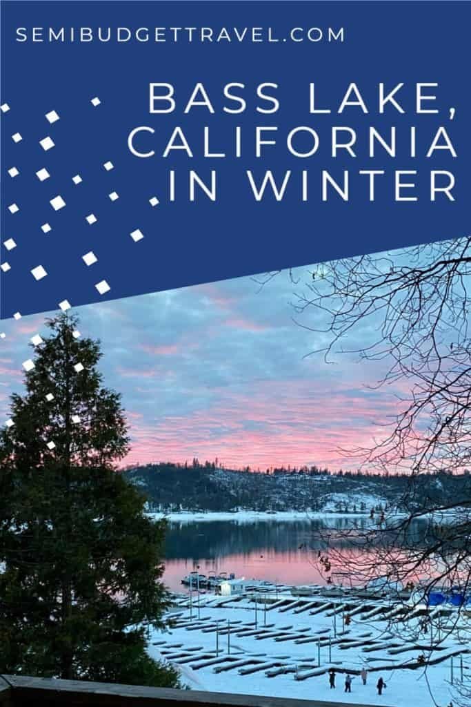 Bass Lake in Winter + The Pines Resort at Bass Lake Chalets