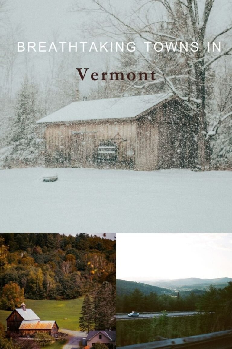 Breathtaking Towns to Visit in Vermont