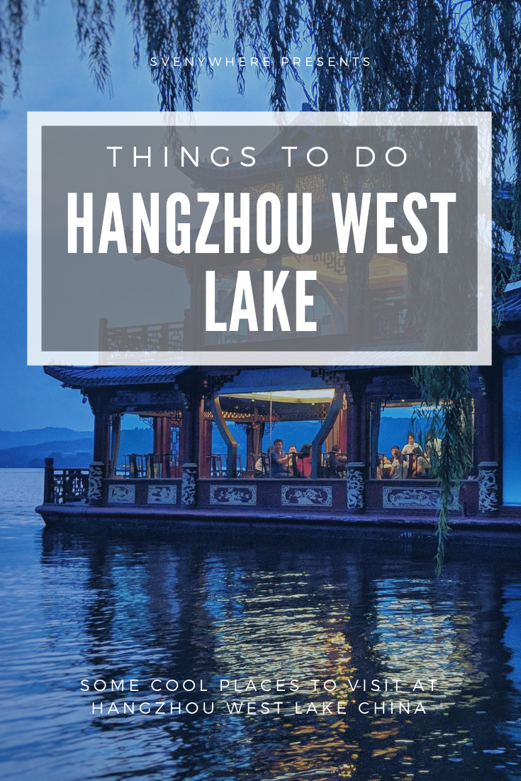 Hangzhou and their famous West Lake - Svenywhere - Your hidden travel gems