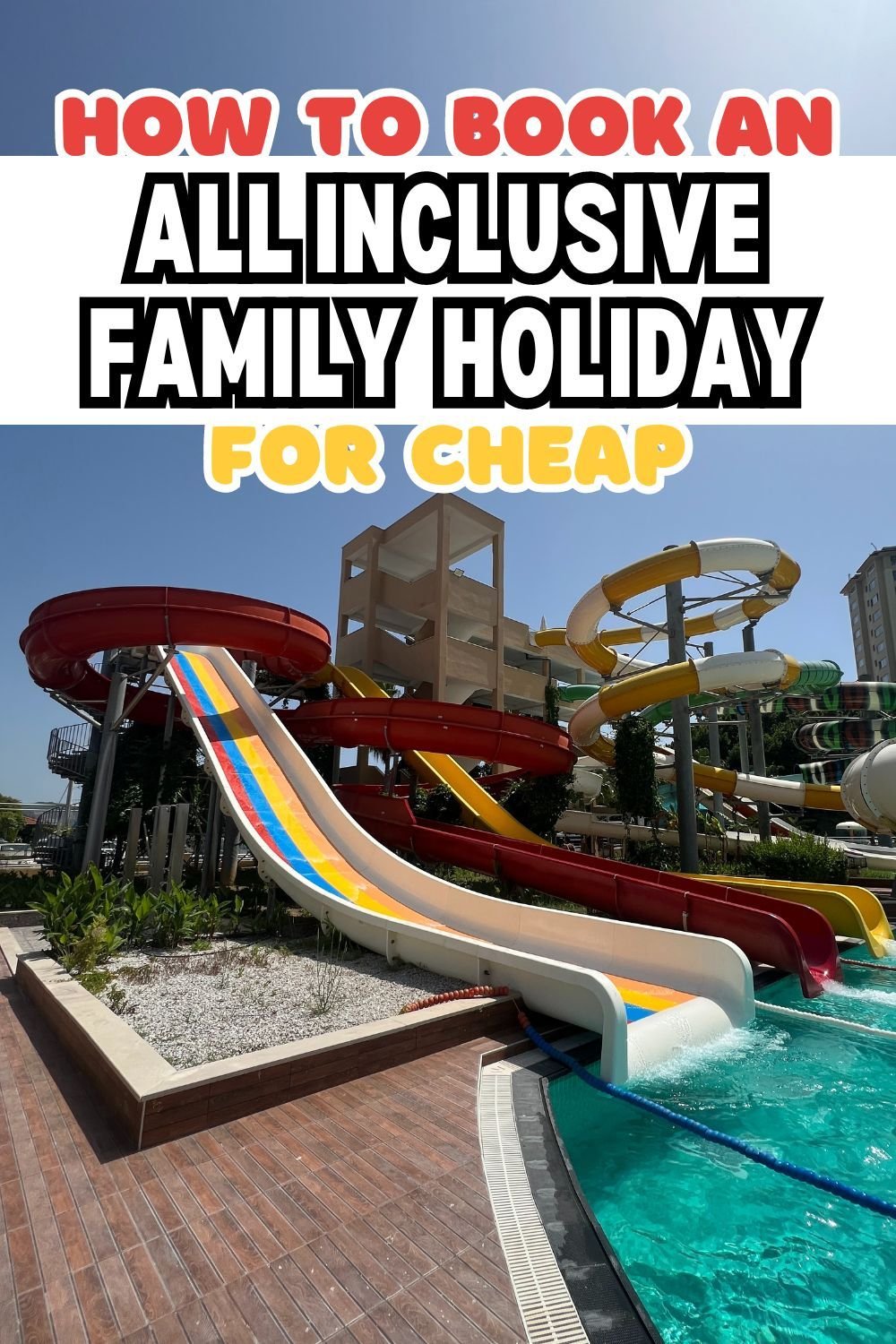 How To Book A Cheap All Inclusive Family Holiday