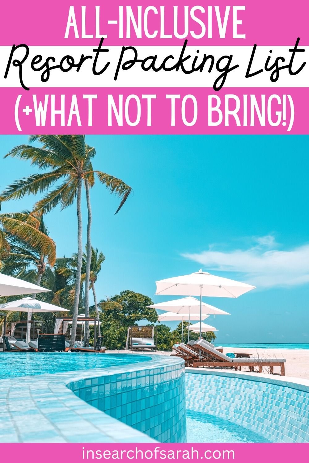 Pack Like a Pro: Must-Have Items for Your All-Inclusive Resort Vacation