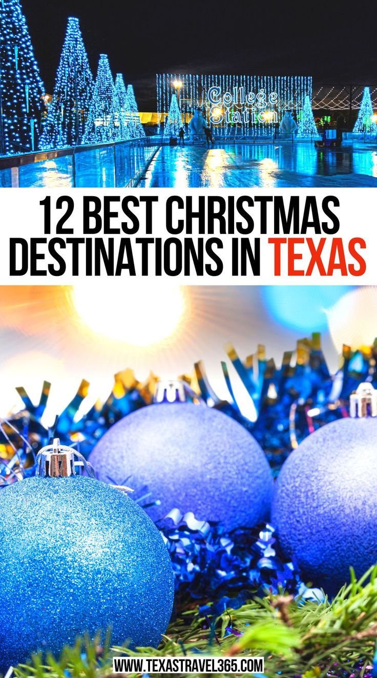 12 Best Christmas Destinations In Texas