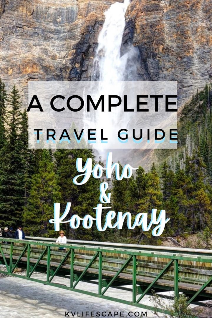 A Complete Travel Guide to Yoho and Kootenay