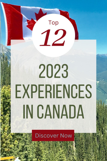Canada 2023: Top 12 Experiences to Explore and Indulge | Travel Guide