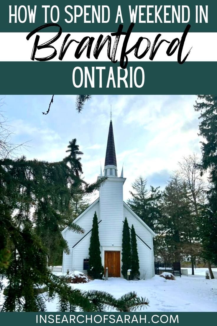 How to Spend a Weekend in Brantford