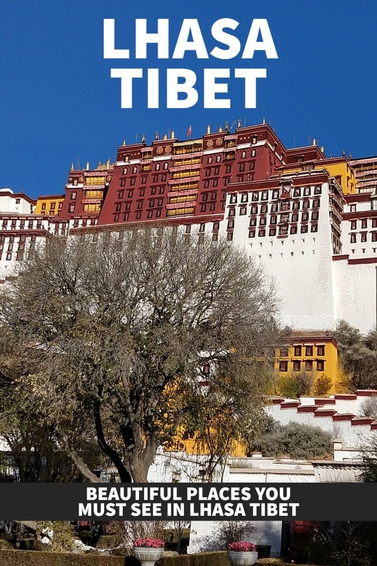 Lhasa Tibet. Beautiful Places You Must See in Lhasa Tibet