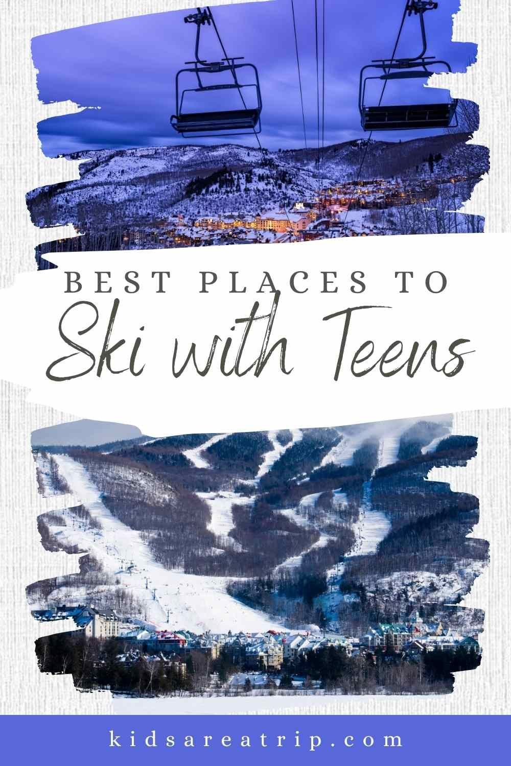 The Best Destinations for a Ski Vacation with Teens -