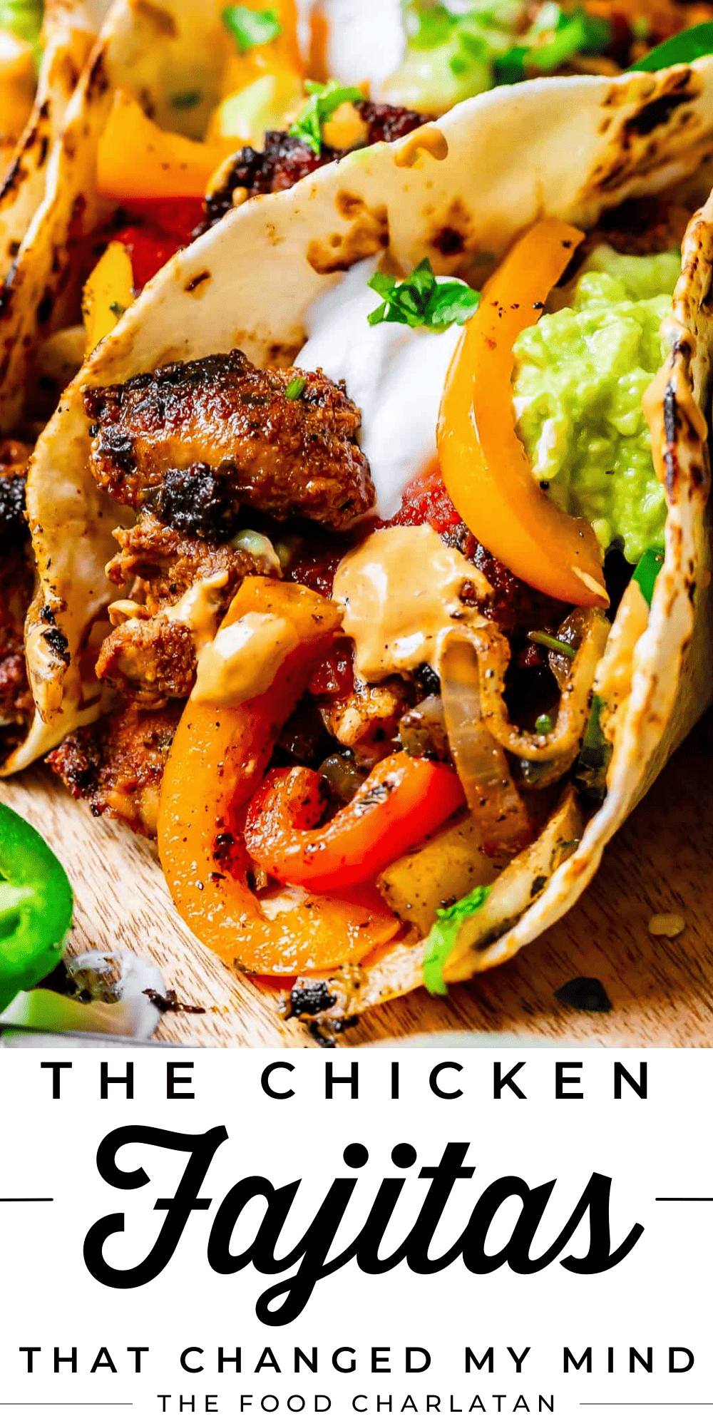 The Chicken Fajitas Recipe That Changed My Mind - The Food Charlatan