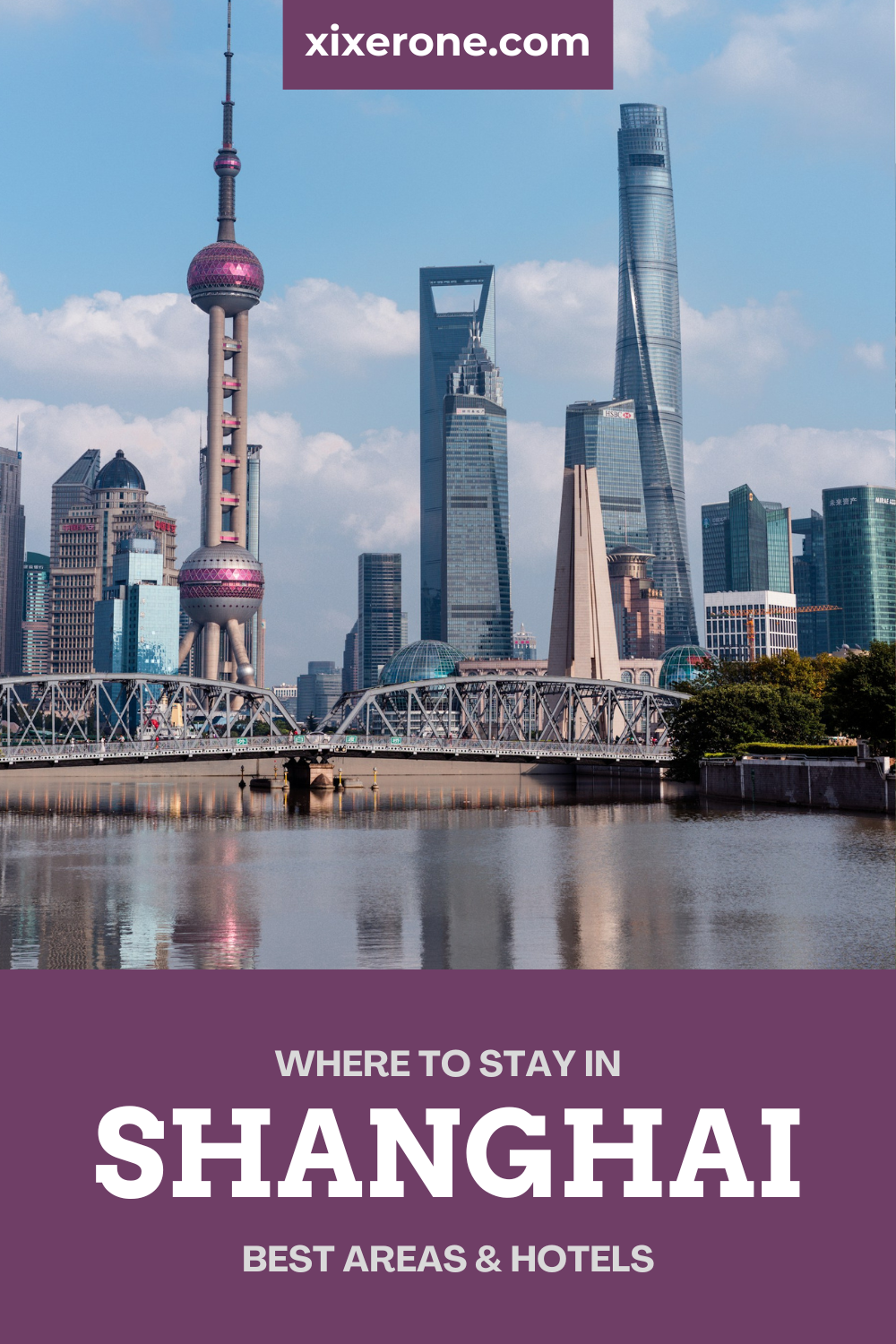 Where to Stay in Shanghai: Best Areas & Hotels