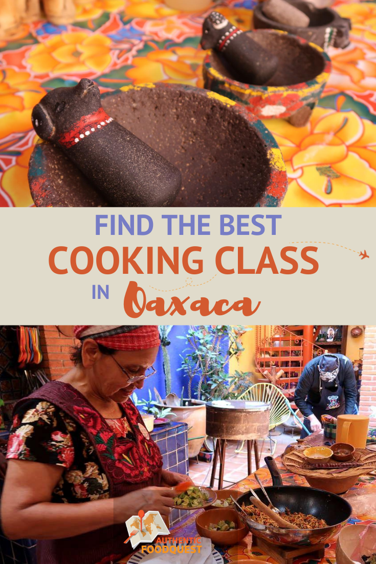 Why You Want to Have a Cooking Class in Oaxaca