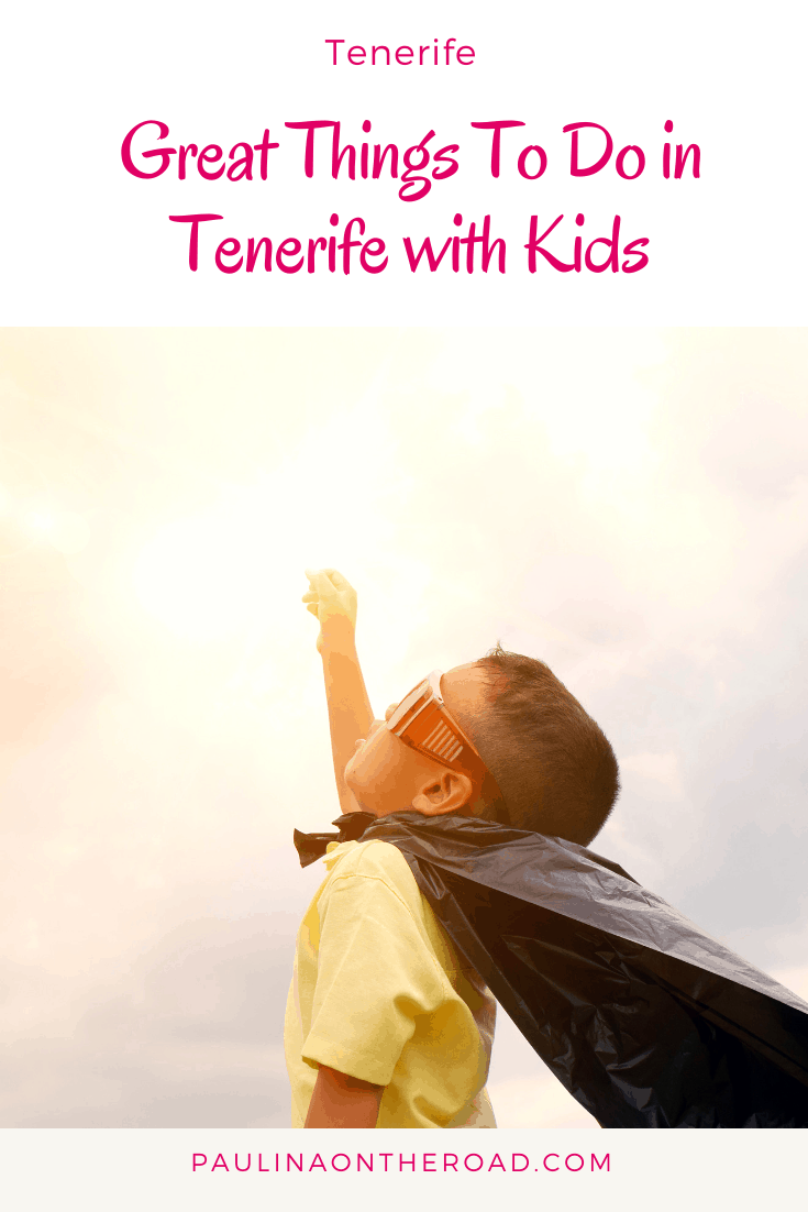 15 Best Things to do in Tenerife with Kids
