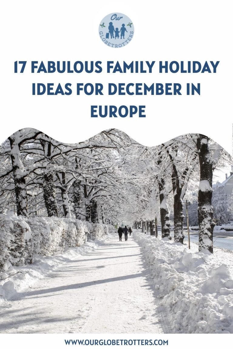 17 Fabulous Family Holiday Ideas for December in Europe