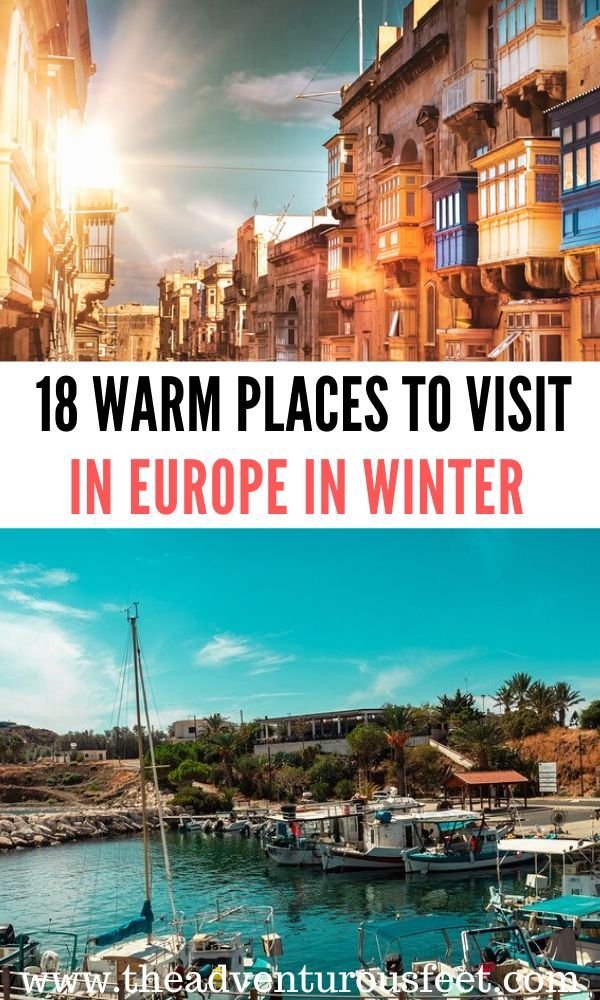 18 warm places to visit in Europe