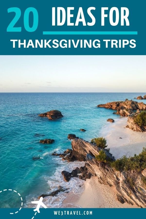 20 Thanksgiving Getaways that are a Fun Alternative to Grandma's
