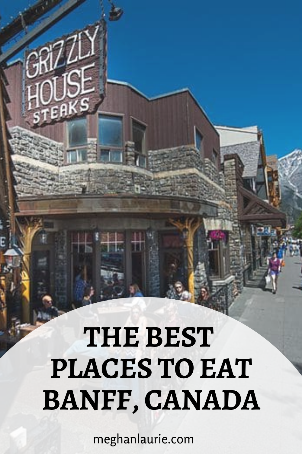 Best Restaurants in Banff: Popular Spots to Leave You Satisfied - Meghan Laurie