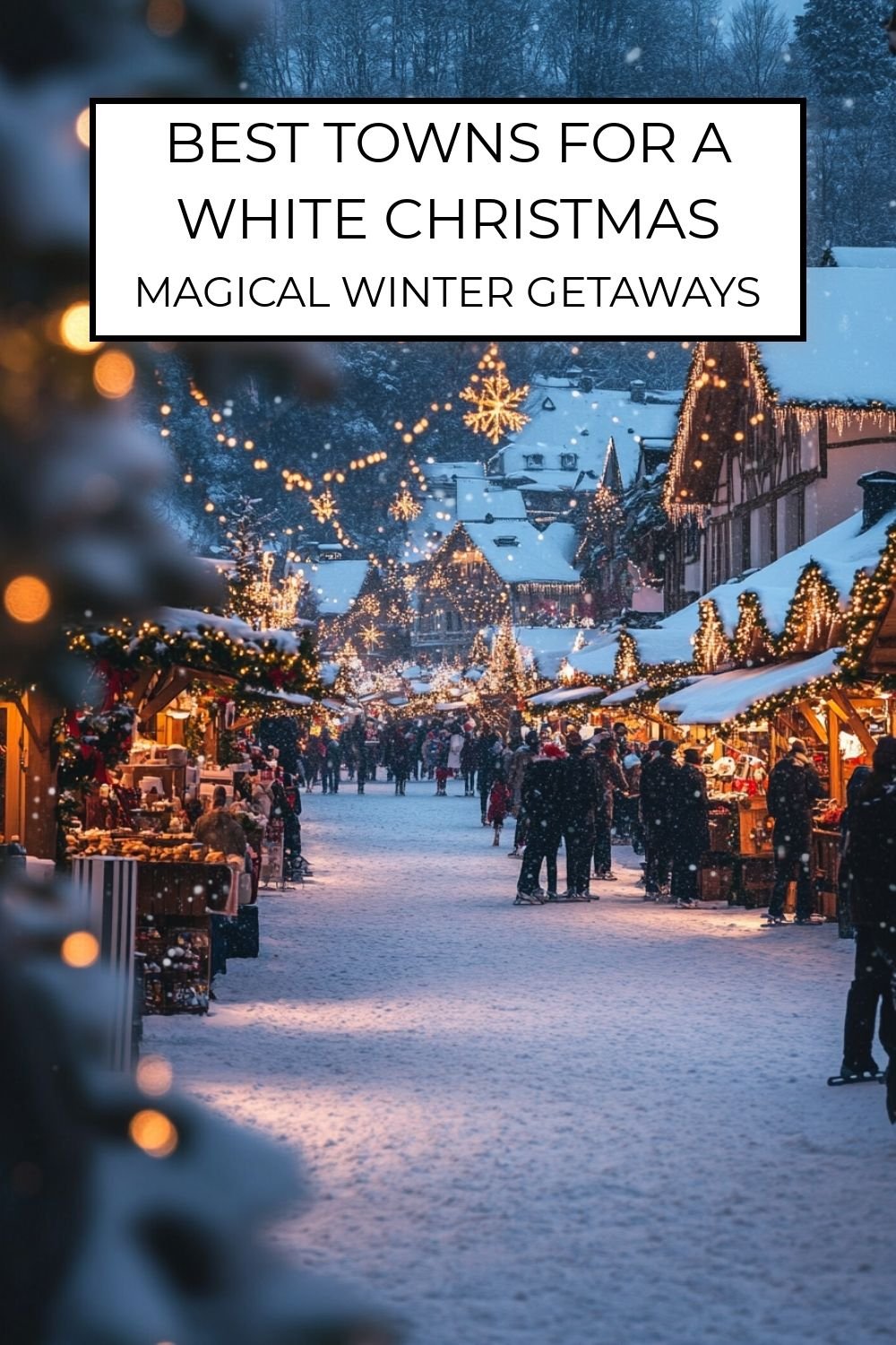 Charming White Christmas Towns You'll Love This Season